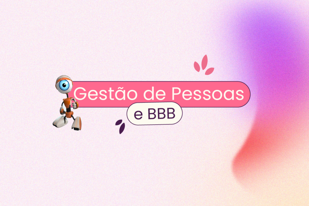 Um boneco do Big Brother Brasil ao lado esquerdo do título: "gestão de pessoas" ou BBB "e RH".