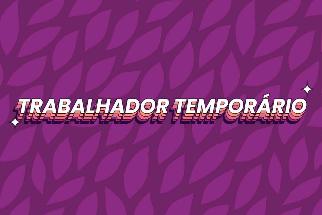Imagem com fundo de folhas roxas escrito 'trabalhador temporário'.
