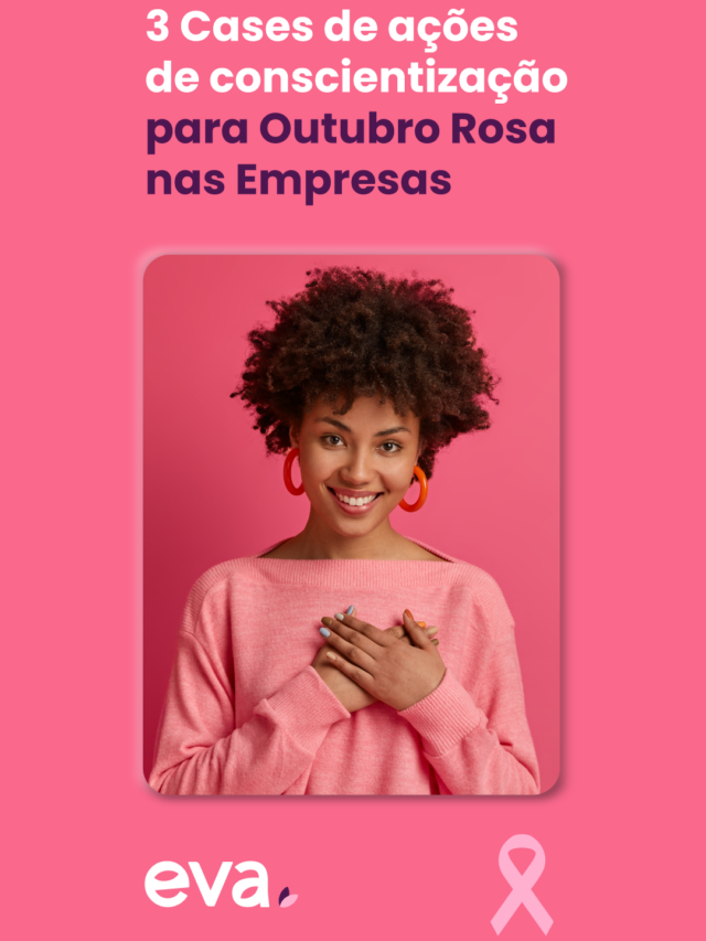 Cases de ações de Outubro Rosa nas empresas