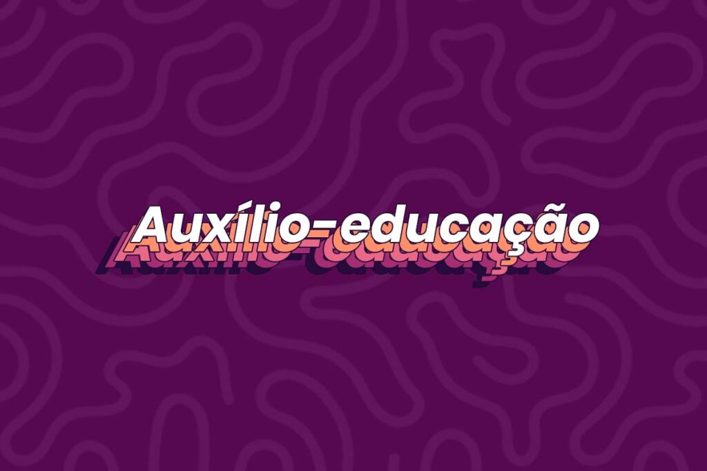 Um fundo roxo com listras tortas escrito 'auxílio-educação'.