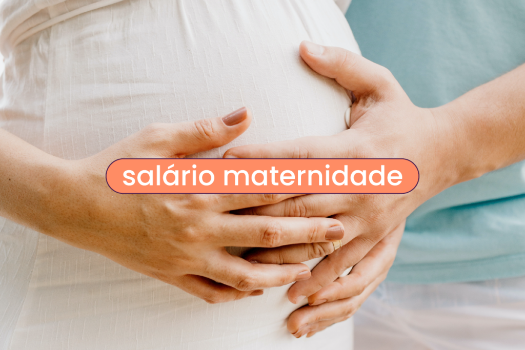 Barriga grávida com duas mãos com os dedos entrelaçados em cima. No título: "salário-maternidade".