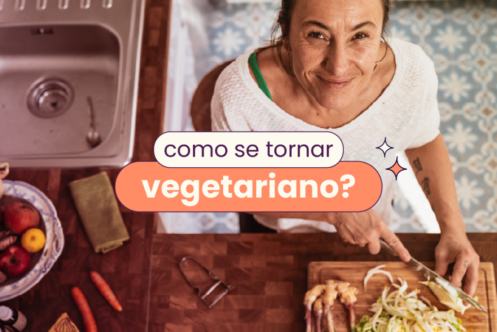 Como se tornar vegetariano/vegano?