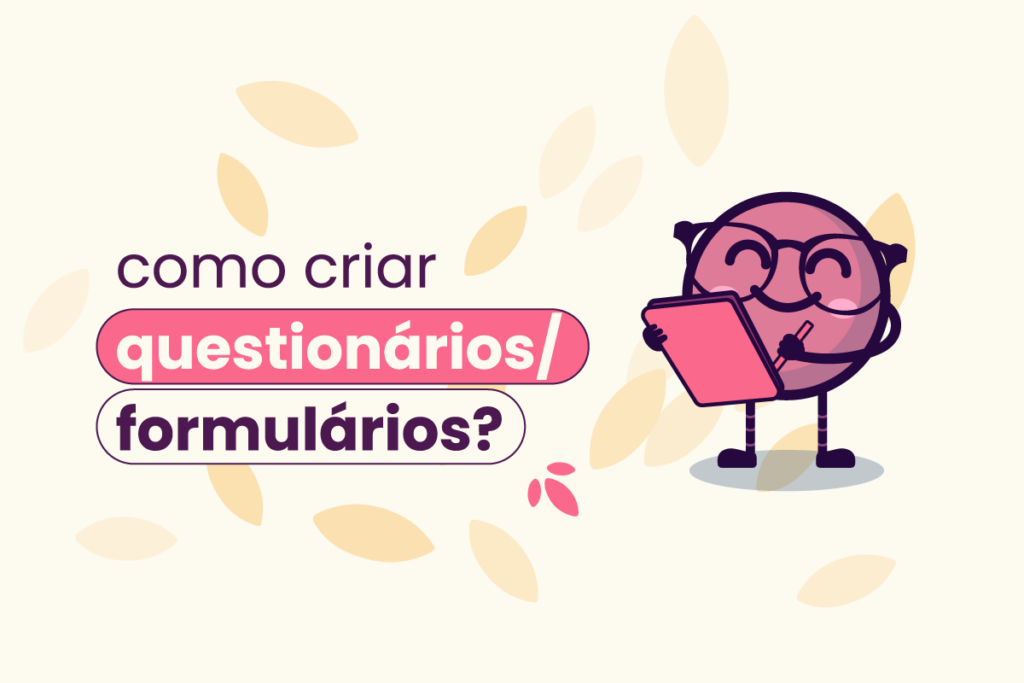 Fundo bege com ícones de folhas espalhados. No título "como criar formulários/questionários". Ao lado do título está Ivo, o mascote da Eva, com óculos e segurando uma prancheta.