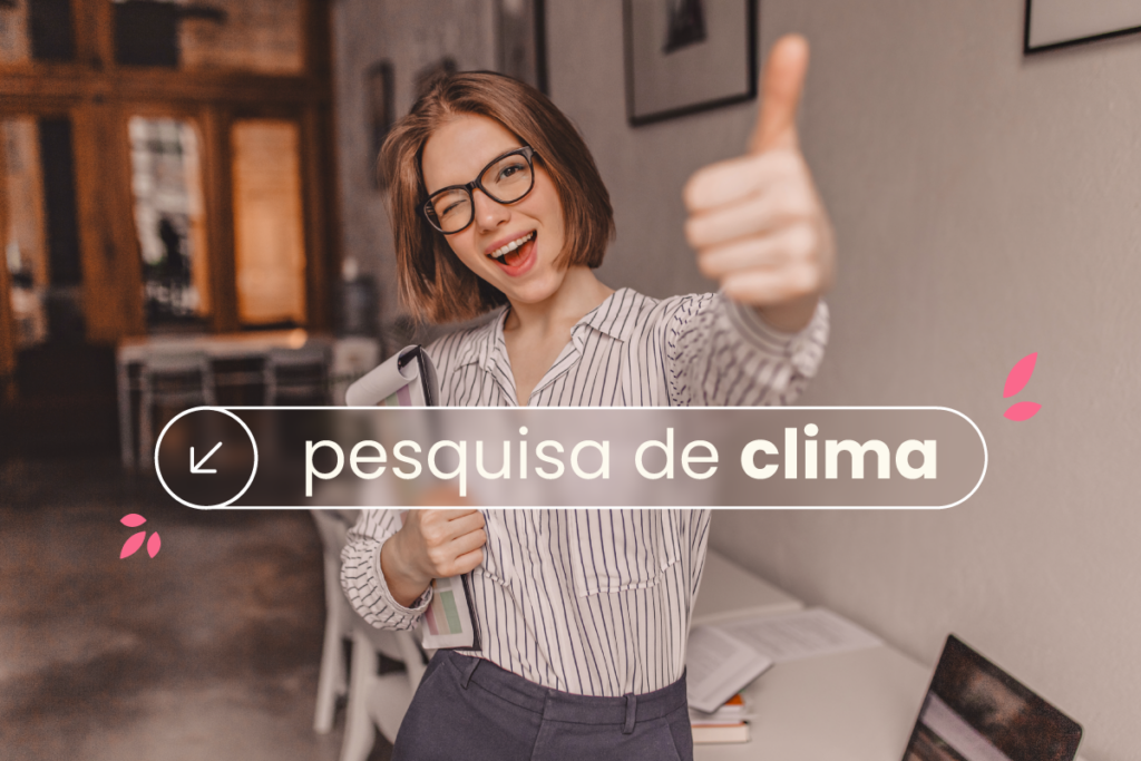 Foto de mulher branca, loira olhando para a câmera com uma 'joinha'. No título: "pesquisa de clima organizacional".