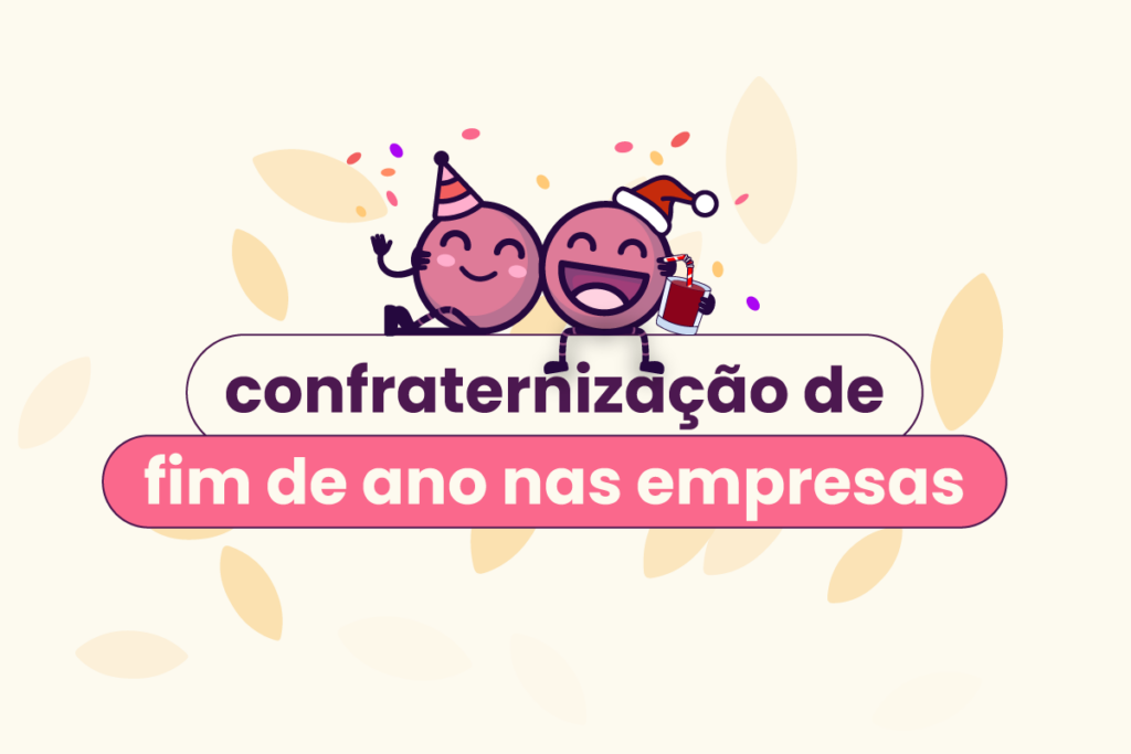 Dois personagens abraçados em cima do título: confraternização de fim de ano nas empresas". O fundo é amarelo e conta com ícones de folhas.