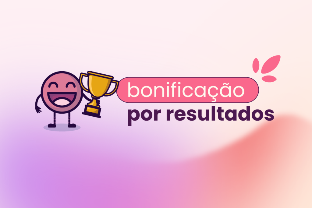 Fundo rosa, laranja e roxo. Mascote da Eva na esquerda do título: "bonificação por resultados".