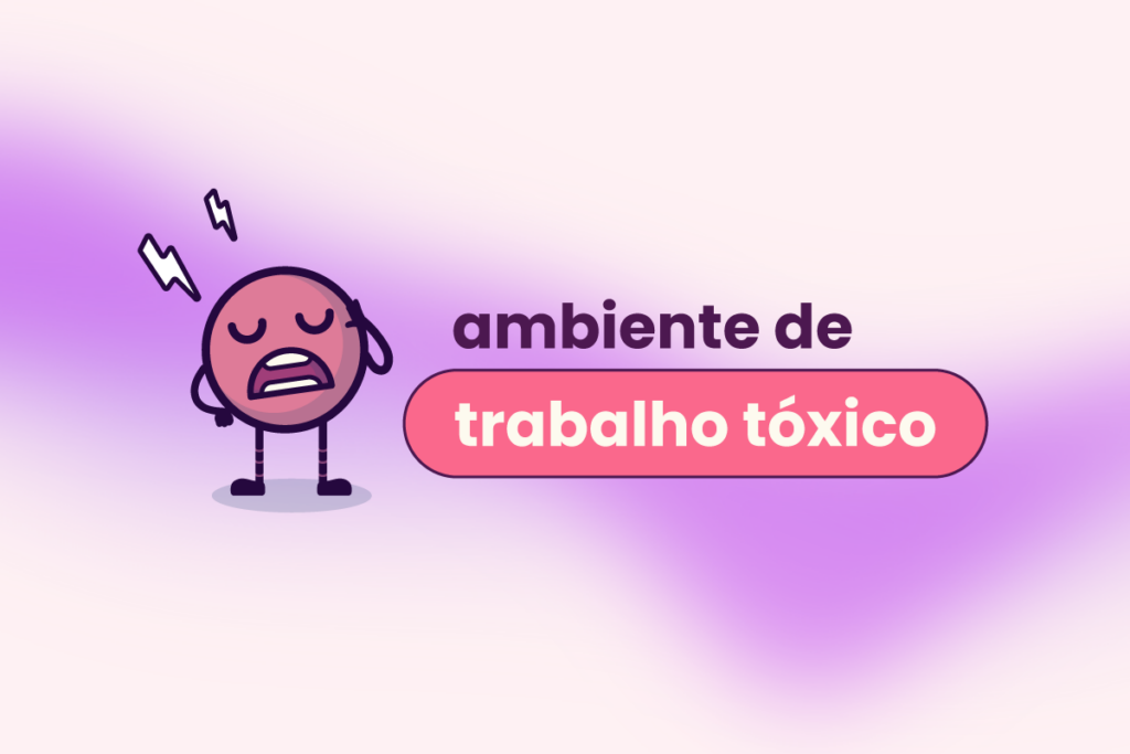 Fundo roxo com branco e rosa. Ivo, mascote da Eva, ao lado do título "ambiente de trabalho tóxico".
