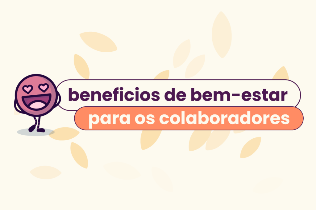 Fundo amarelo com ícones de folhas em bege. Título "benefícios de bem-estar para funcionários", e conta com o mascote da Eva, Ivo, ao lado.