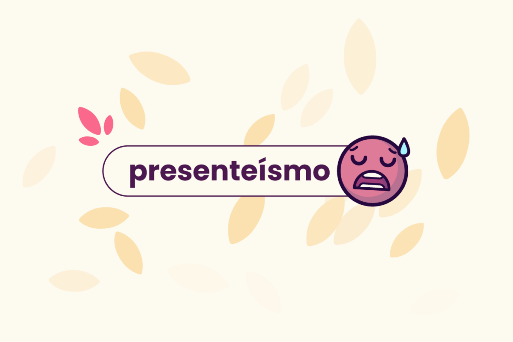 Fundo amarelo com silhuetas de folhas. No título: "presenteísmo", ao lado do mascote da Eva Benefícios com cara triste.