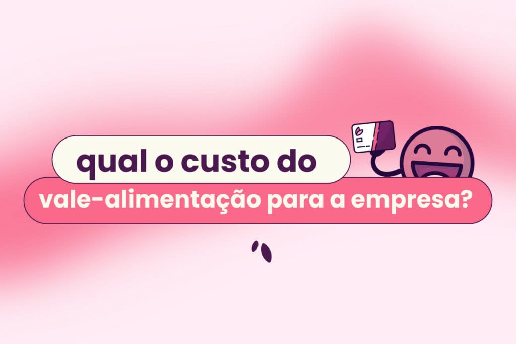 Capa do artigo 'qual o custo do vale-alimentação e do vale-refeição para a empresa?'.