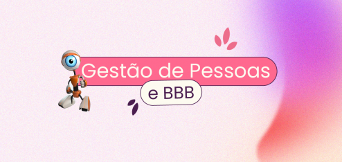 Um boneco do Big Brother Brasil ao lado esquerdo do título: "gestão de pessoas" ou BBB "e RH".