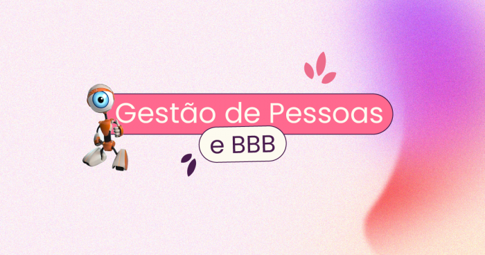Um boneco do Big Brother Brasil ao lado esquerdo do título: "gestão de pessoas" ou BBB "e RH".