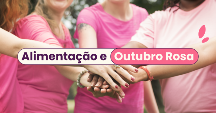 Pessoas de rosa dando as mãos. No título: "alimentação e outubro rosa" ou "nutrição e outubro rosa".