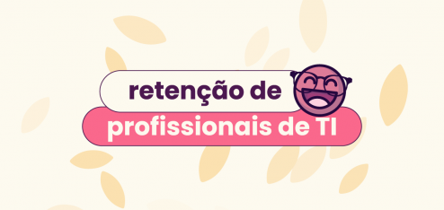 Fundo amarelo com ícones de folhas. No título: "retenção de profissionais de TI", ou reter profissionais da tecnologia.
