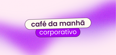 Fundo roxo e rosa claro com o título "café da manhã corporativo".