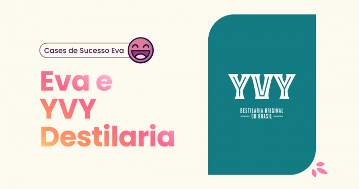 Capa do case de sucesso da Eva com a YVY Destilaria.