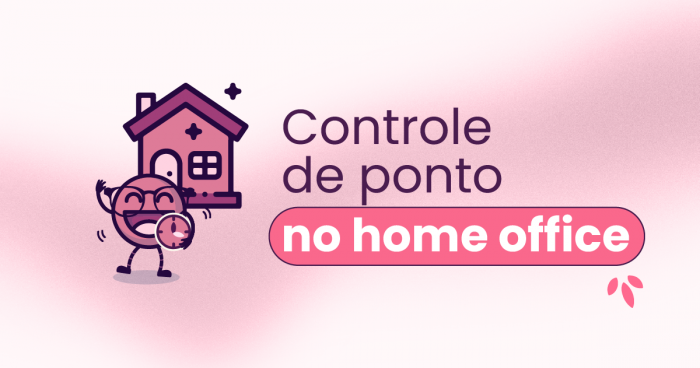 Fundo branco com faixa rosa no meio. No canto centro esquerdo, há o mascote da Eva segurando um relógio e, atrás dele, uma casa. No título "controle de ponto no home office".