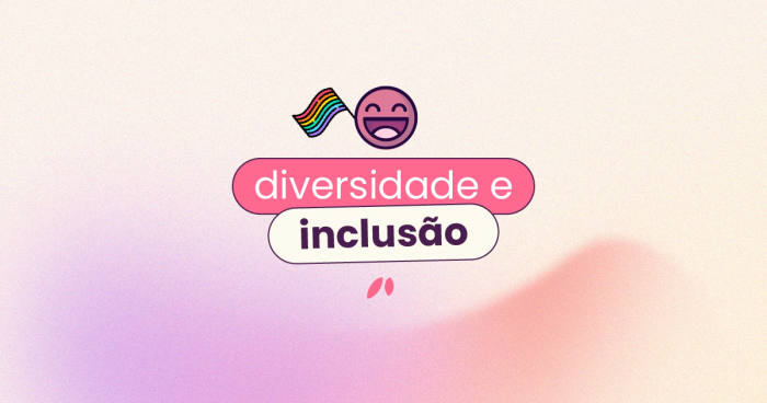 Título 'diversidade e inclusão'. Fundo bege com detalhes em rosa e roxo. Bandeira LGBTQIA+ ao lado do emoji feliz do Saldo Livre da Eva.