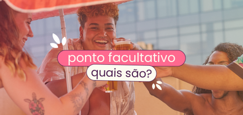 Pessoas brindando embaixo de um guarda sol ao fundo da imagem. No centro, há o título: "ponto facultativo: quais são?"