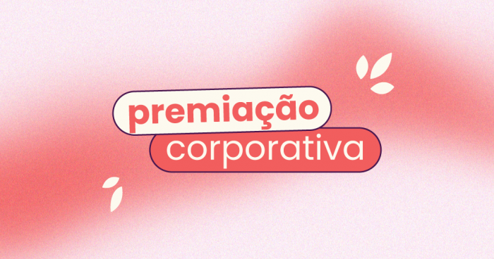 Fundo rosa claro com uma manha rosa-choque que atravessa o meio. No título, "premiação corporativa".