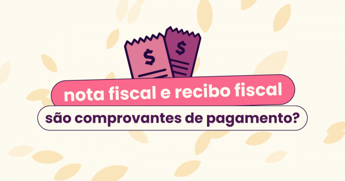 Capa do texto "nota fiscal e recibo fiscal são comprovantes de pagamento?" com o fundo amarelo e duas notas fiscais acima do título.