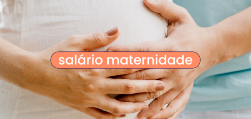 Barriga grávida com duas mãos com os dedos entrelaçados em cima. No título: "salário-maternidade".