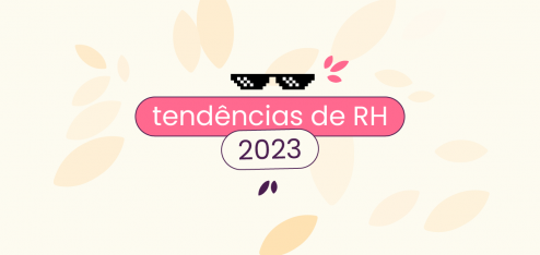 Fundo bege com ícones de folhas espalhados e, no centro, o título 'tendências de rh 2023' com um óculos e 8 bits em cima.