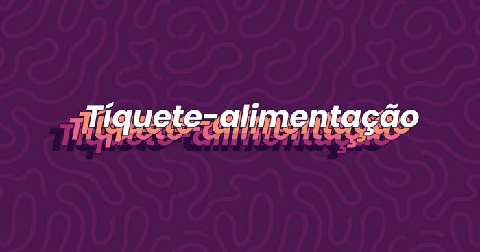 Capa roxa com fundo listrado e, escrito em branco com as bordas rosas, um texto escrito "tíquete-alimentação", também conhecido como ticket alimentação.