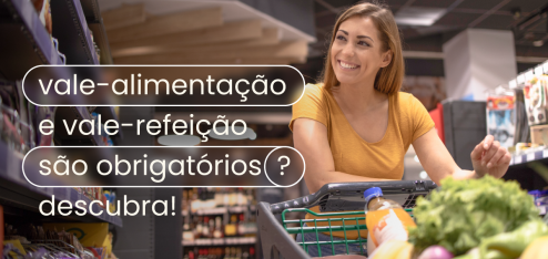 Mulher com cesta de compras. No título: "vale-alimentacão e vale-refeicão são obrigatórios? Descubra!"