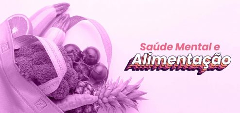Sacola com frutas, legumes e verduras e à direita escrito "Saúde Mental e Alimentação".