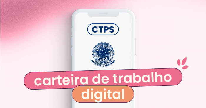 O aplicativo da carteira de trabalho digital num celular no fundo, e no centro da imagem escrito 'carteira de trabalho digital'.