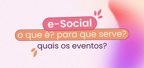 Fundo de cor pastel com detalhes em degradê rosa, roxo e vermelho na direita. No centro da imagem, está escrito: 'eSocial: o que é, para que serve? quais os eventos?'.