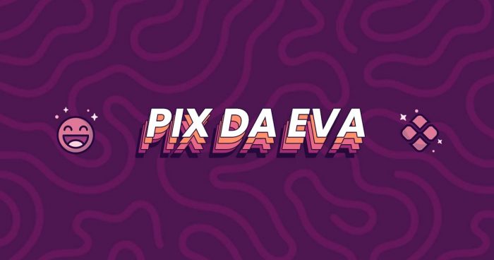 Fundo roxo com linhas desenhadas. Um rosto sorrindo, o símbolo do Pix e, entre eles, PIX DA EVA.